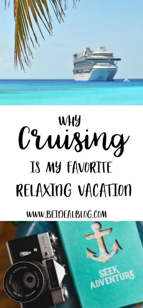 Why cruising is my favorite relaxing vacation.