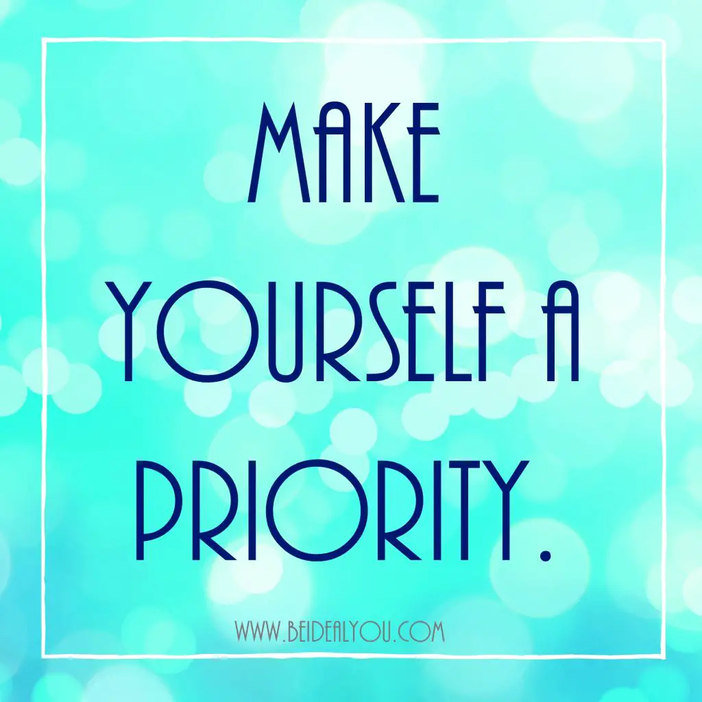Learn to make yourself a priority without feeling guilty about it.