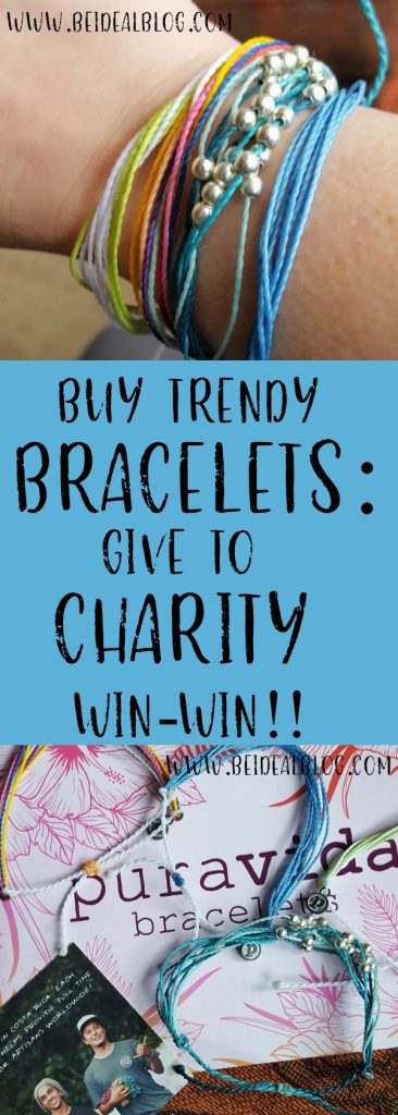 Pura Vida bracelets are super cute - and your purchase gives back to charities!
