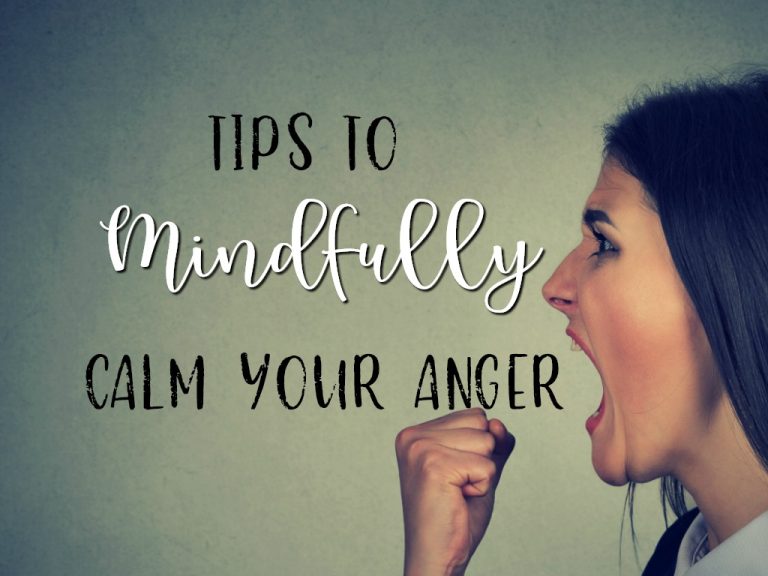 Tips to Mindfully Calm your Anger