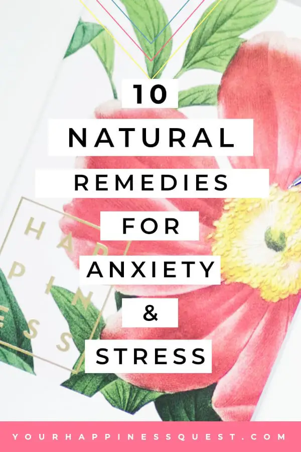 Ten natural remedies for anxiety and stress relief. Guest post by Ashleigh Page from Finding Happiness. These natural remedies for anxiety and stress relief are available for everyone to help them live a happier life. Learn how to live a happy life via stress relief practices. #depression #anxiety #stress #stressrelief #naturalremedies #lifestyle #anxietyremedies #anxietyexplaining #stressandanxiety #stressmanagement #stresswoman #women #betterlife #happiness #happylife #happyliving #stressfree