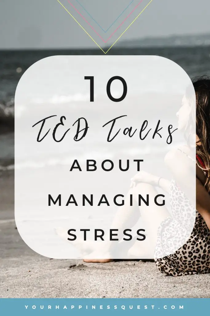 10 TED Talks about managing stress